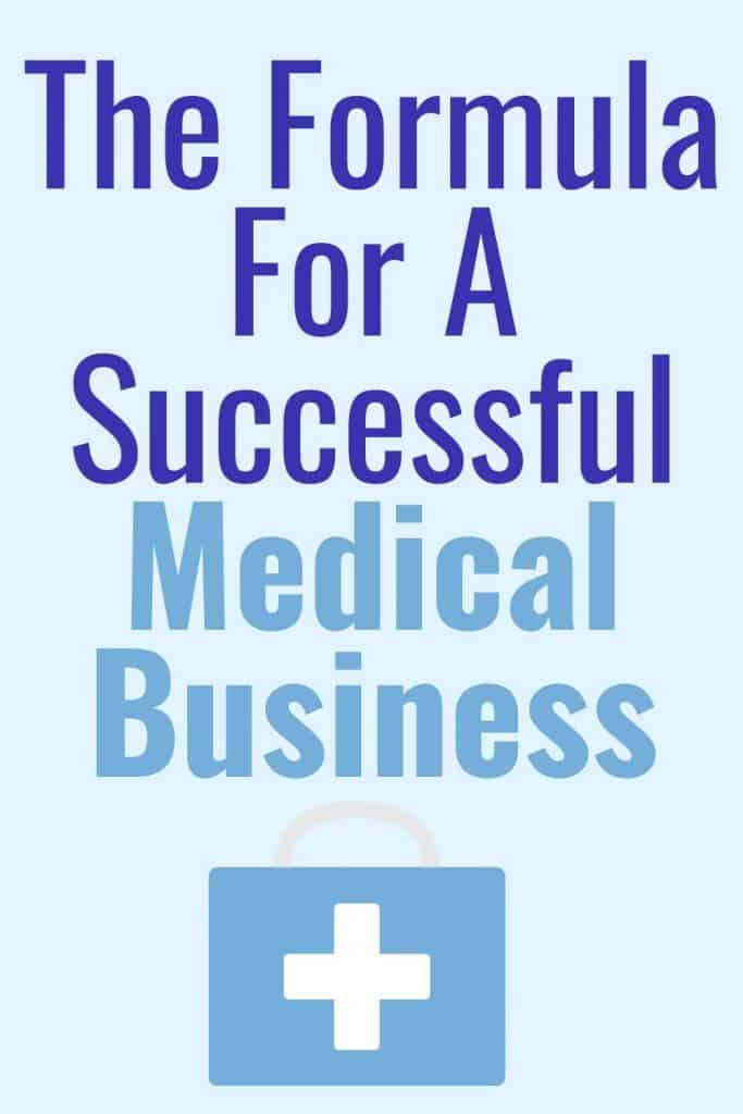 The Formula For A Successful Medical Business