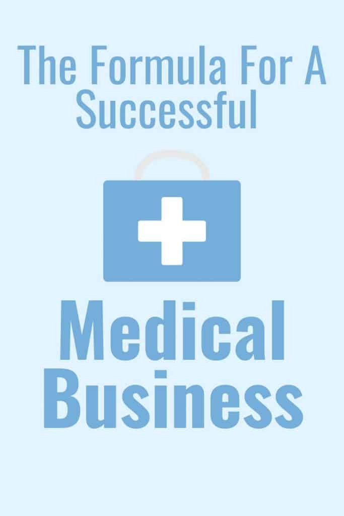 The Formula For A Successful Medical Business