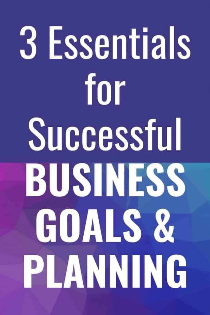 3 essentials for business goals and planning