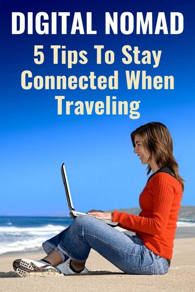 Digital nomad - 5 tips to stay connected while traveling