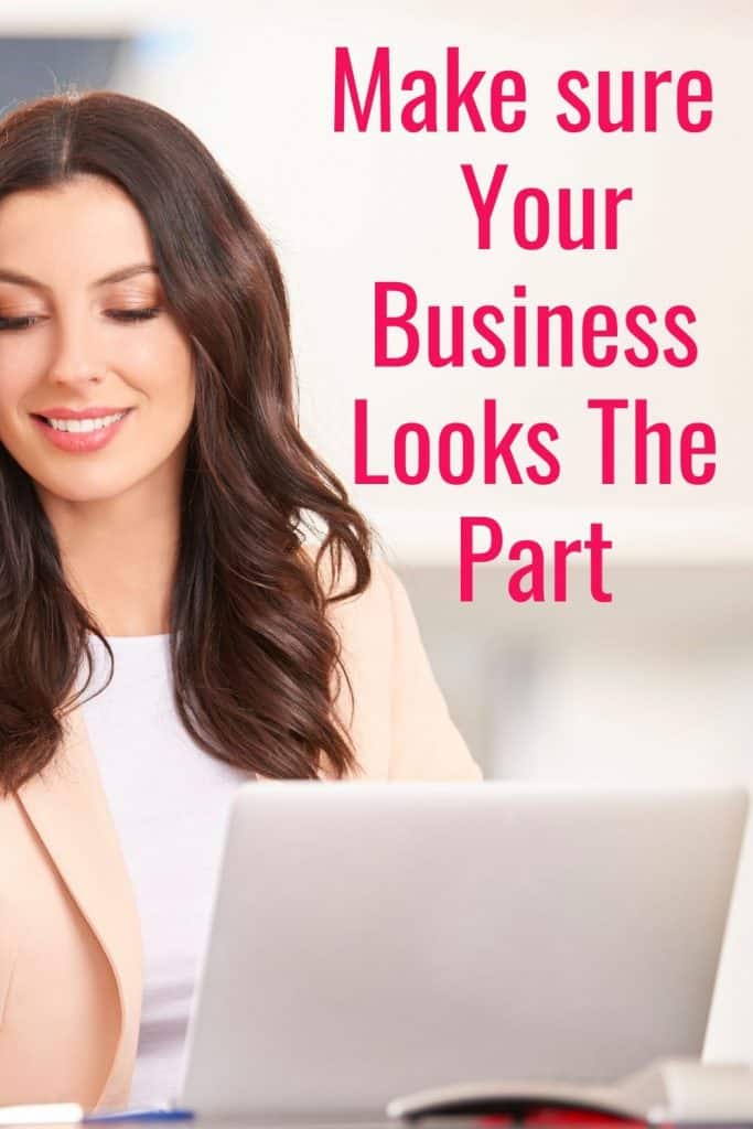 How to make sure that your business looks the part no matter what stage your business is at.