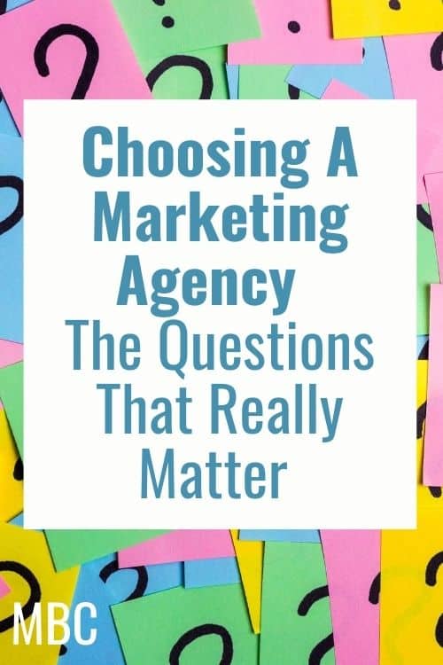 Choosing A Marketing Agency - The Questions That Really Matter