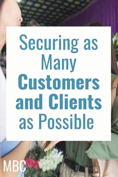 Securing as Many Customers and Clients as Possible