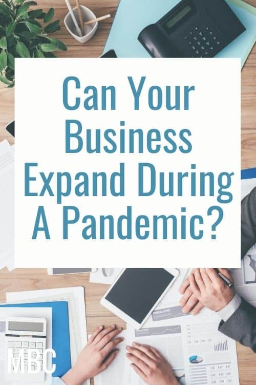 Can Your Business Expand During A Pandemic?