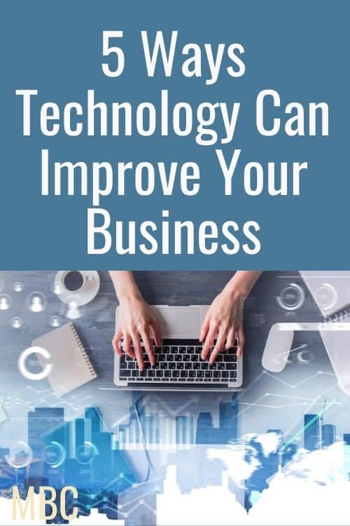 5 Ways Technology Can Improve Your Business