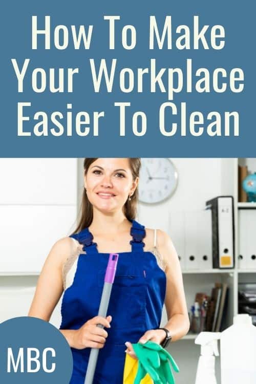 How To Make Your Workplace Easier To Clean