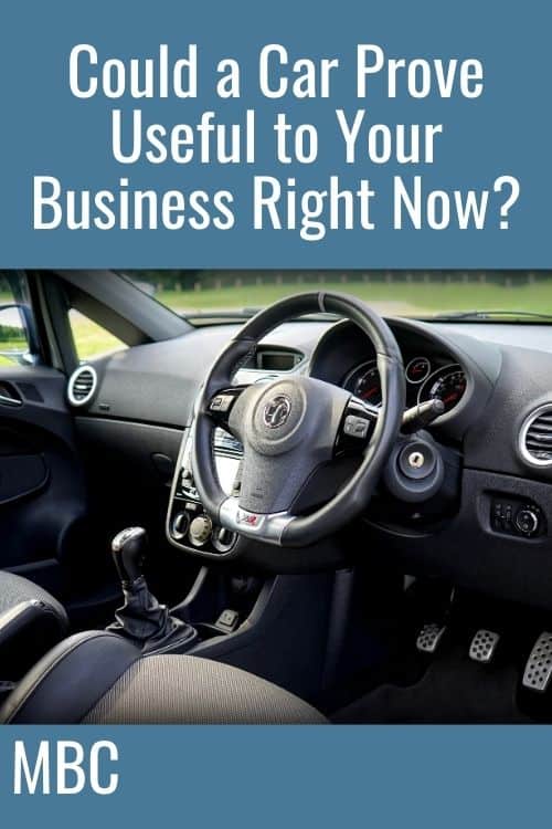 Could a Car Prove Useful to Your Business Right Now?