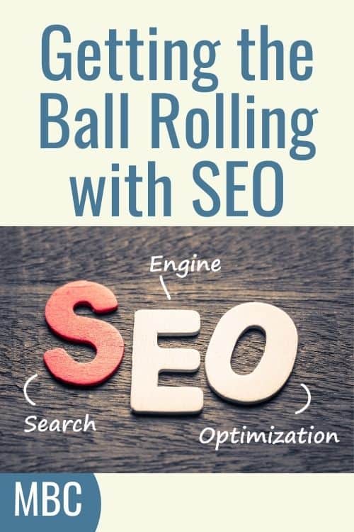 Getting the Ball Rolling with SEO