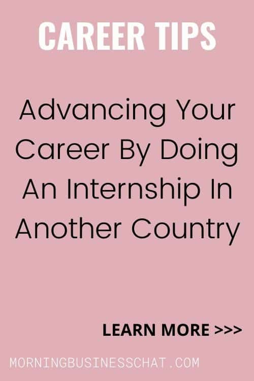 Career advice - Advancing Your Career By Doing An Internship In Another Country