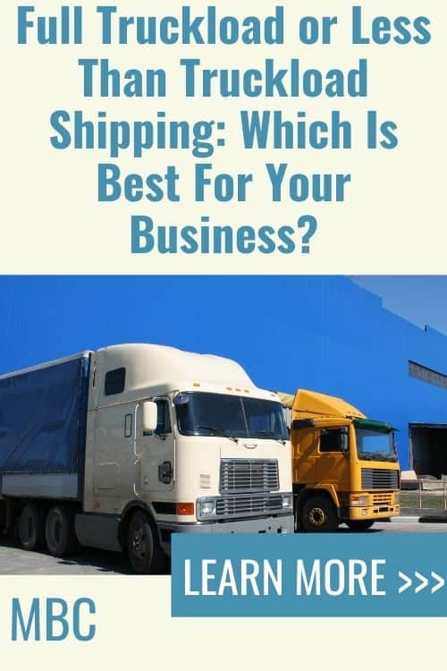 Full Truckload Or Less Than Truckload Shipping: Which Is Best For Your ...