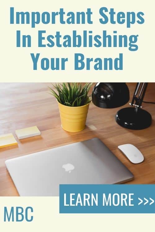 Let's talk branding for your business.Important Steps In Establishing Your Brand