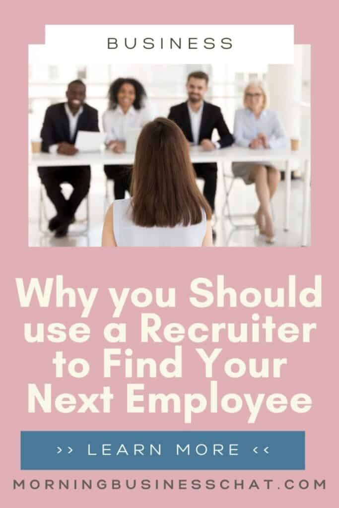 In this Business Tips Post we'll look at the benefits of sing a recruiter to find your next employee.