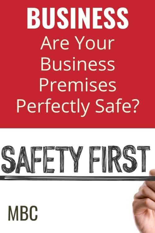 As a business owner it's essential that you ensure your business premises are completely safe. Here are some important things to focus on.