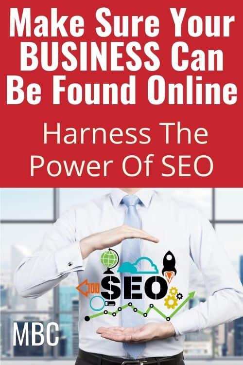 Make Sure Your Business Can Be Found Online - Harness The Power Of SEO