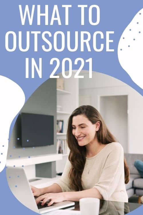 The Very Best Of Outsourcing: What Should You Outsource In 2021?
